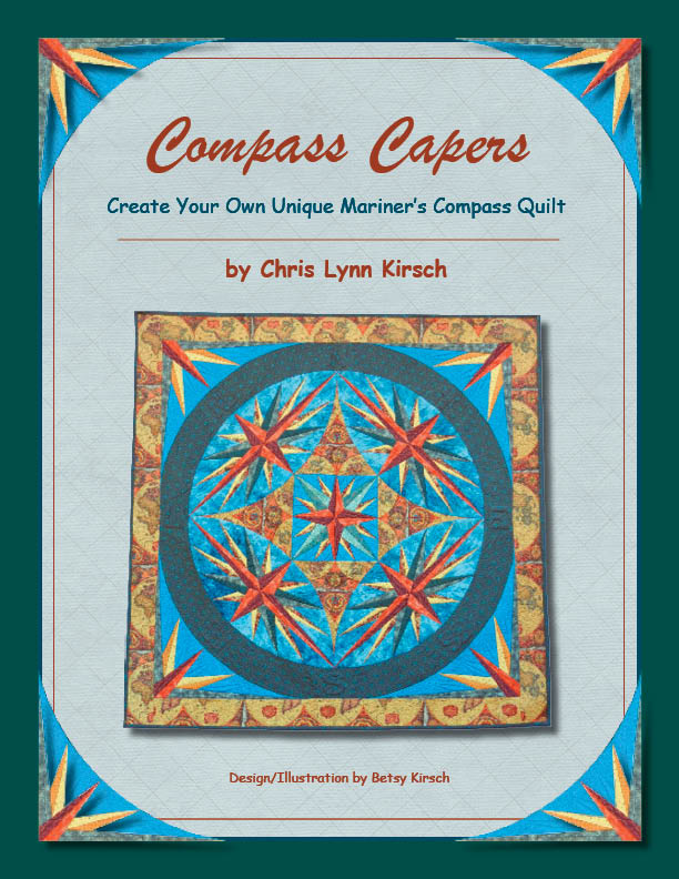 Compass Capers - Create Your Own Unique Mariner's Compass Quilt